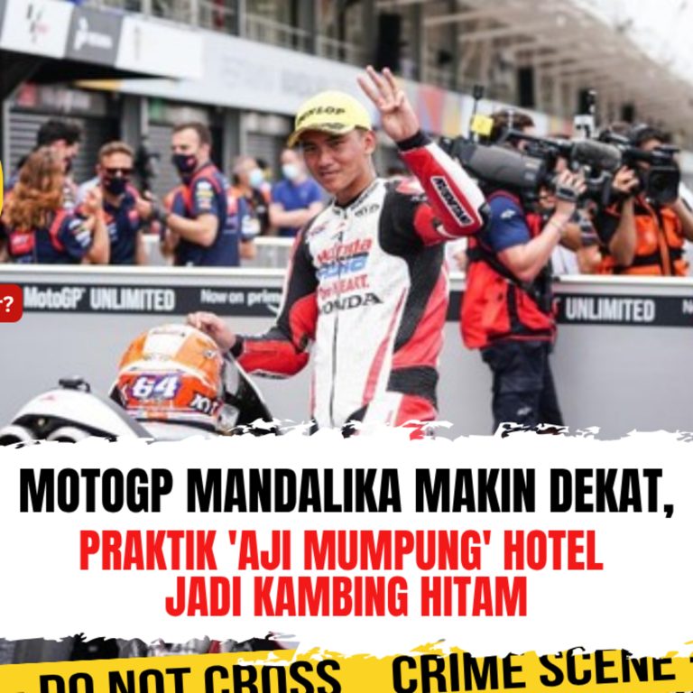 MotoGP Mandalika Makin Dekat, Praktik ‘Aji Mumpung’ Hotel Jadi Kambing Hitam. | Ep. 2747