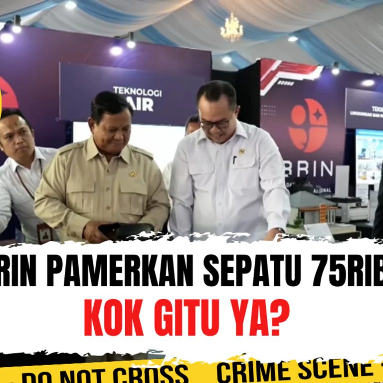 BRIN Pamerkan Sepatu 75ribu. Kok Gitu Ya? Bangga ? | Ep. 2781